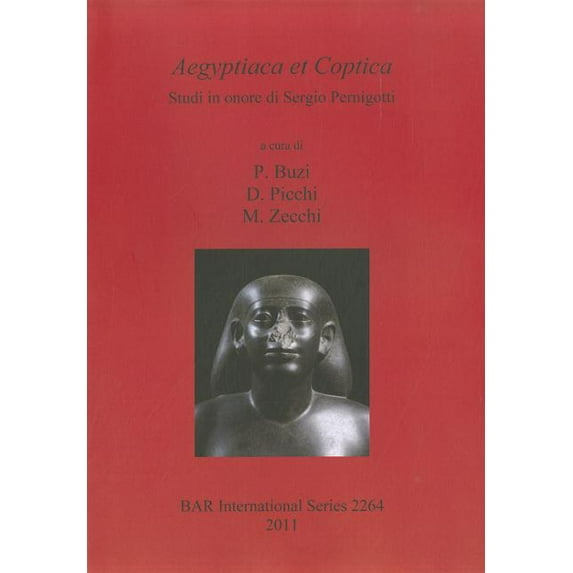 BAR International: Aegyptiaca et Coptica: Studi in onore di Sergio Pernigotti (Paperback)