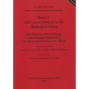 BAR International Book 2 Settlement Patterns in the Bodrogk z Block, Book 2087, Paperback