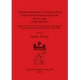 thumbnail image 1 of BAR International: Cultural Interactions in Europe and the Eastern Mediterranean during the Bronze Age (3000-500 BC) (Paperback), 1 of 1