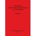 thumbnail image 1 of BAR International: Death Ritual and Germanic Social Structure (c. AD 200-600) (Paperback), 1 of 1