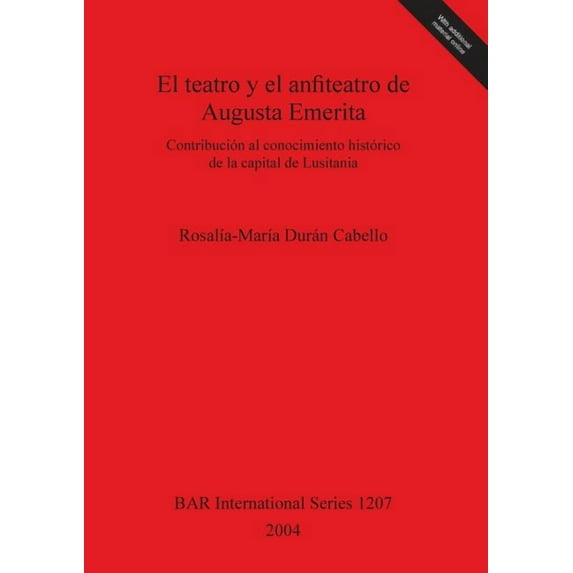 BAR International: El teatro y el anfiteatro de Augusta Emerita (Paperback)