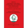 thumbnail image 1 of BAR International: LRCW 4 Late Roman Coarse Wares, Cooking Wares and Amphorae in the Mediterranean, Volume II (Paperback), 1 of 1