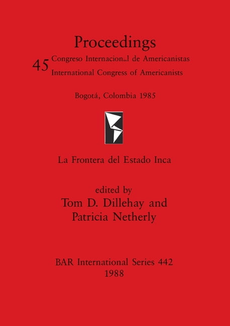 BAR International La Frontera del Estado Inca, Book 442, (Paperback)
