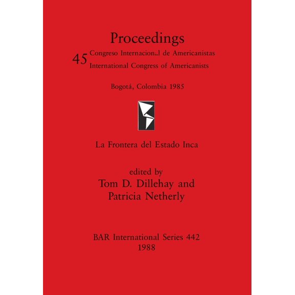 BAR International La Frontera del Estado Inca, Book 442, (Paperback)