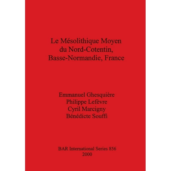 BAR International: Le Mésolithique Moyen du Nord-Cotentin, Basse-Normandie, France (Paperback)