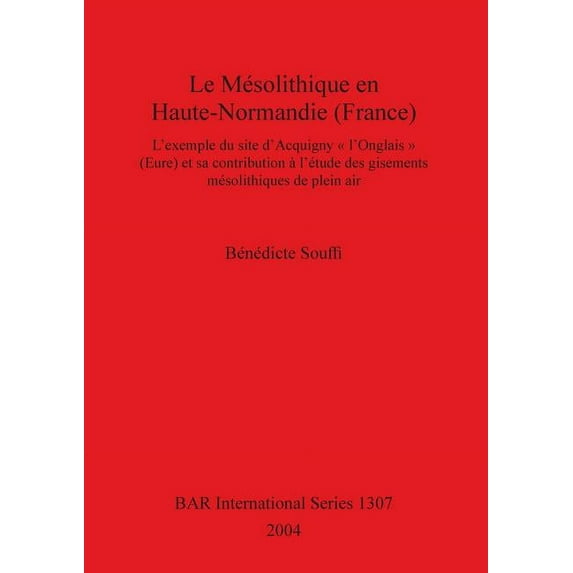 BAR International: Le Mésolithique en Haute-Normandie (France) (Paperback)