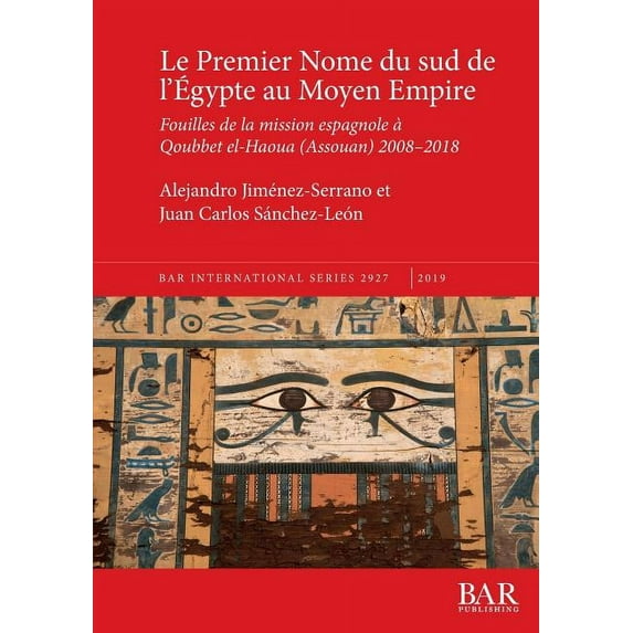 BAR International: Le Premier Nome du sud de l'Égypte au Moyen Empire (Paperback)