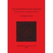 BAR International: Les pavements d'opus signinum: Technique, décor, fonction architecturale (Paperback)