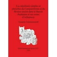 thumbnail image 1 of BAR International: Les sépultures simples et plurielles du Campaniforme et du Bronze ancien dans le Bassin rhodanien et ses zones d'influences (Paperback), 1 of 1