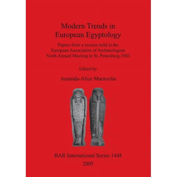BAR International Modern Trends in European Egyptology, Book 1448, (Paperback)