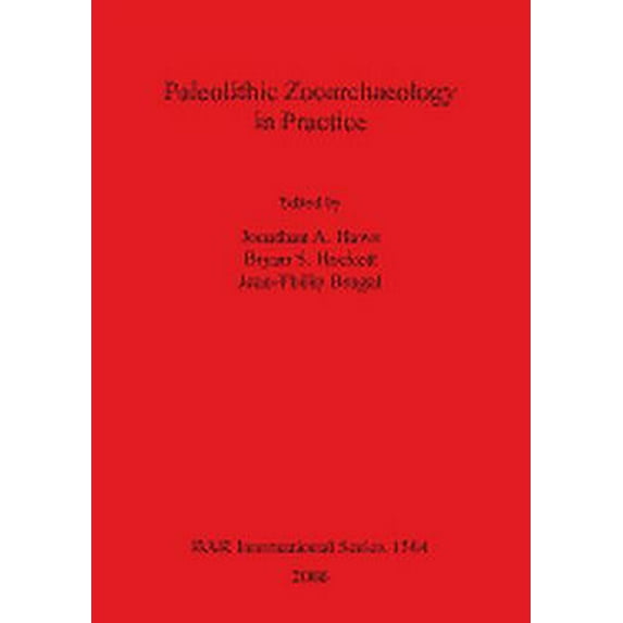 BAR International: Paleolithic Zooarchaeology in Practice (Paperback)