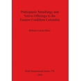 thumbnail image 1 of BAR International: Prehispanic metallurgy and votive offerings in the Eastern Cordillera Colombia (Paperback), 1 of 1