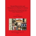 thumbnail image 1 of BAR International Recent Discoveries and Perspectives in Human Evolution: Papers arising from 'Exploring Human Origins: Exciting Discoveri, Book 2719, (Paperback), 1 of 1