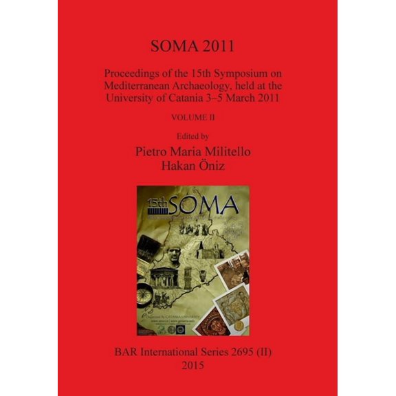 BAR International SOMA 2011, Volume II, Book 2695, (Paperback)