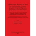 thumbnail image 1 of BAR International: Somewhere Beyond The Sea Les îles bretonnes (France): perspectives archéologiques, géographiques et historiques (Paperback), 1 of 1
