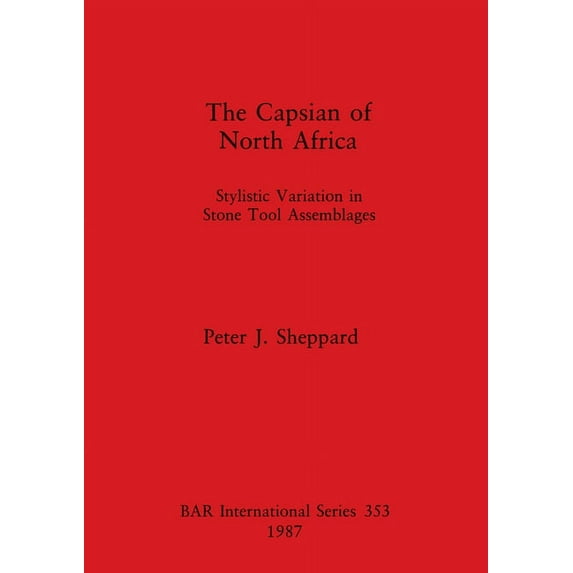 BAR International: The Capsian of North Africa (Paperback)