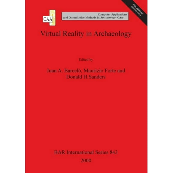 BAR International: Virtual Reality in Archaeology: Computer Applications and Quantitative Methods in Archaeology (Paperback)