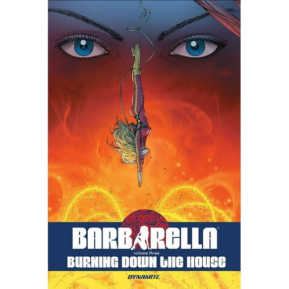 BARBARELLA TP: Barbarella Vol. 3 : Burning Down the House (Paperback)