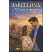 BARCELONA A Season of Staying A Cozy, Slow-Burn Romance, Paperback