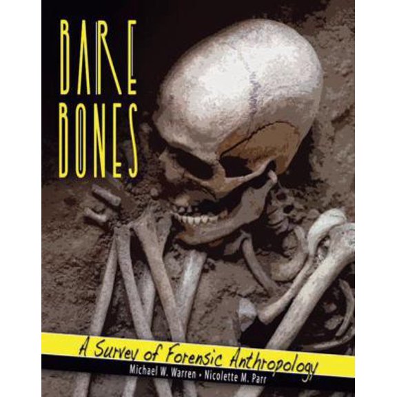 Pre-Owned BARE BONES: A SURVEY OF FORENSIC ANTHROPOLOGY (Paperback) 0757544479 9780757544477