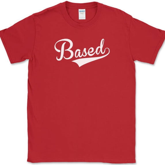 BASED T-Shirt Funny Humor Gift Joke Novelty Text Tee - Red, 4XL