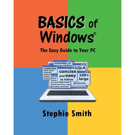 BASICS of Windows : The Easy Guide to Your PC