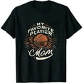 thumbnail image 1 of BASKETBALL My Favorite Player Calls Me Mom Funny Gift idea T-Shirt, 1 of 5