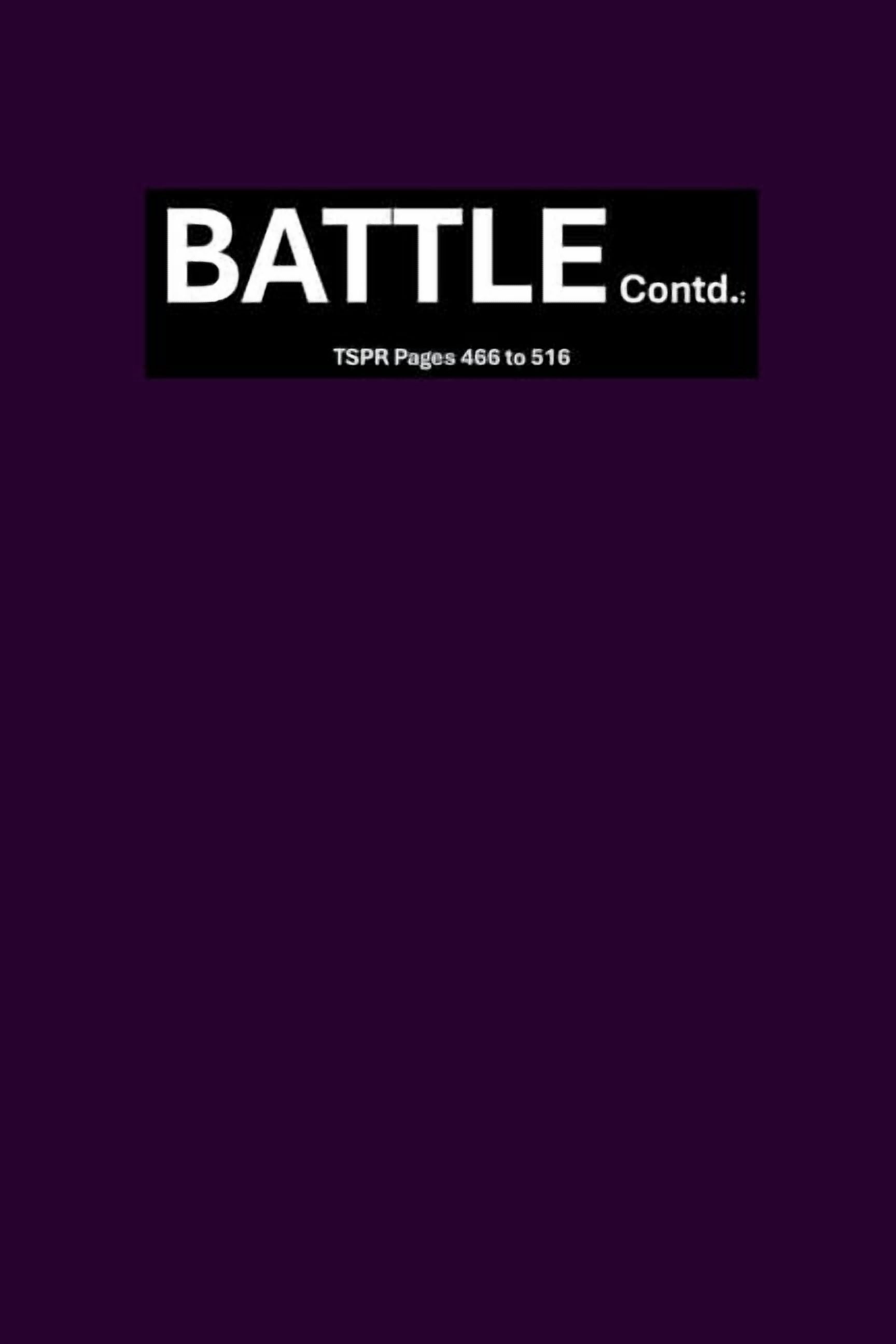 BATTLE Contd.: TSPR Pages 466 to 516: The Secret Place Revelations, (Paperback)