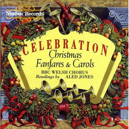 BBC National Chorus of Wales - Celebration: Christmas Fanfares & Carols - Music & Performance - CD