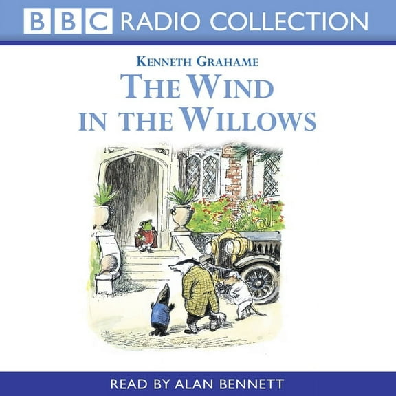 BBC Radio Collection The Wind in the Willows - Reading, (Audiobook)