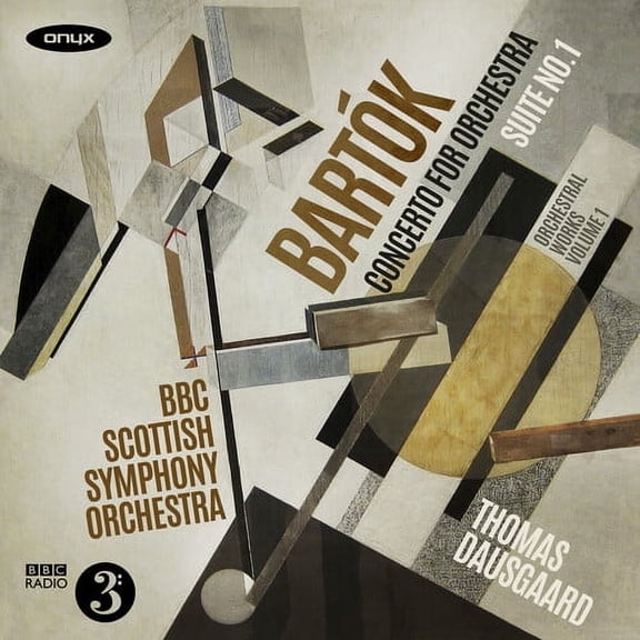 BBC Scottish Symphony Orchestra & Thomas Dausgaard - Bartk: Orchestral Works Vol.1 - Concerto for Orchestra; Suite No.1 (original version) - Music & Performance - CD