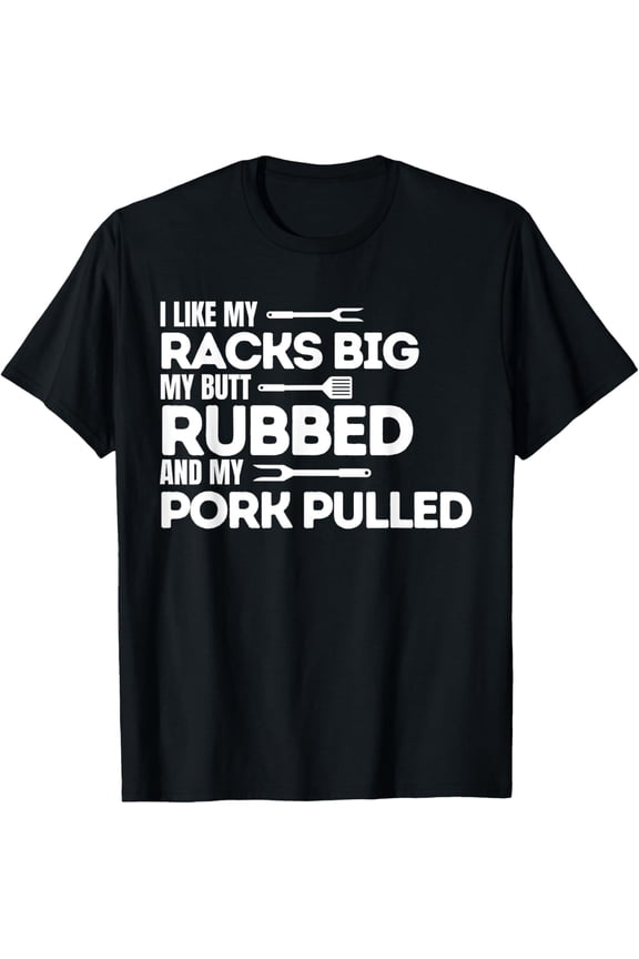BBQ Barbecue Grilling Butt Rubbed Pork Pulled Pitmaster Dad T-Shirt