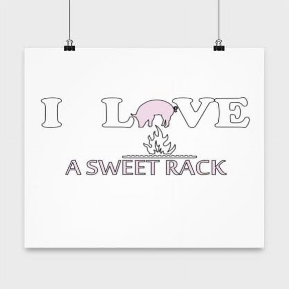BBQ Poster, I Love A Sweet Rack, Grilling Wall Art Gift, White 13x13in Poster