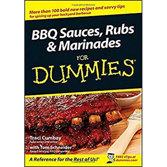 Pre-Owned BBQ Sauces, Rubs and Marinades for Dummies (Paperback) 0470199148 9780470199145