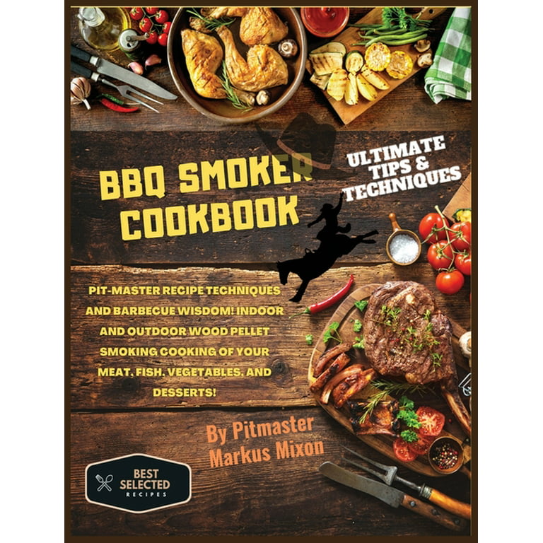 https://i5.walmartimages.com/seo/BBQ-Smoker-Cookbook-Special-Edition-Pit-master-recipe-techniques-barbecue-wisdom-Indoor-Outdoor-wood-pellet-smoking-cooking-Meat-Fish-Vegetables-Dess_958cc59e-13e2-4cb8-9a72-35253473bc3a.f609fabe4a9da836f672567193165d65.jpeg?odnHeight=768&odnWidth=768&odnBg=FFFFFF