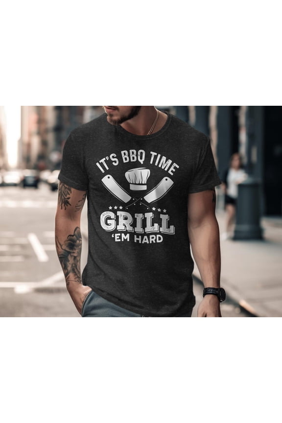 BBQ Time T Shirt Grill Em Hard BBQ Design BBQ Lover Shirt Grill Master Clothing Funny Bbq Tee Bbq Cookout Top Bbq Chef Gift, Unisex T-Shirt