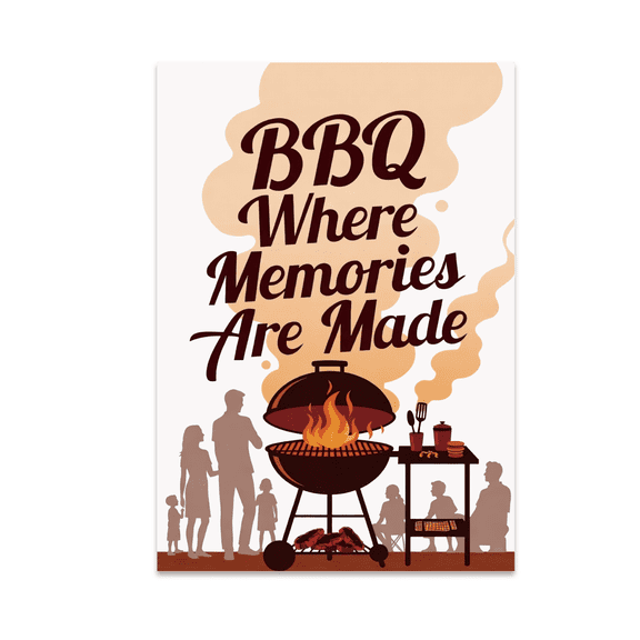 BBQ Where Memories Are Made - Outdoor Cooking Enthusiast - 13x19 Poster Print