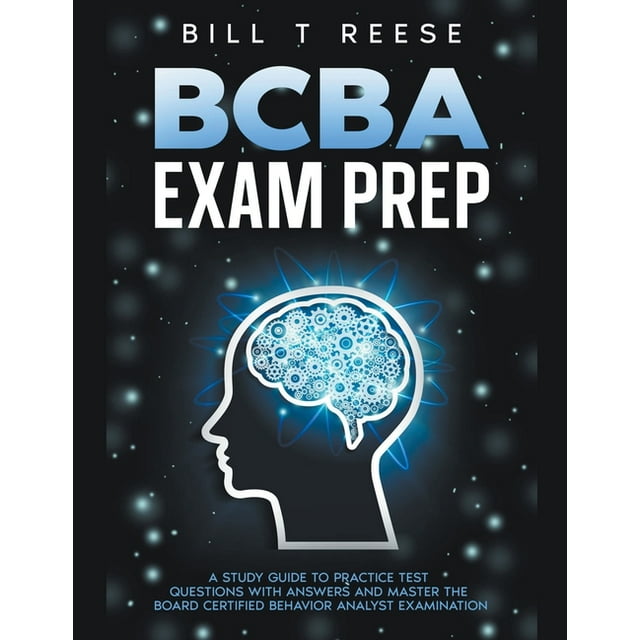BCBA Exam Prep A Study Guide to Practice Test Questions With Answers