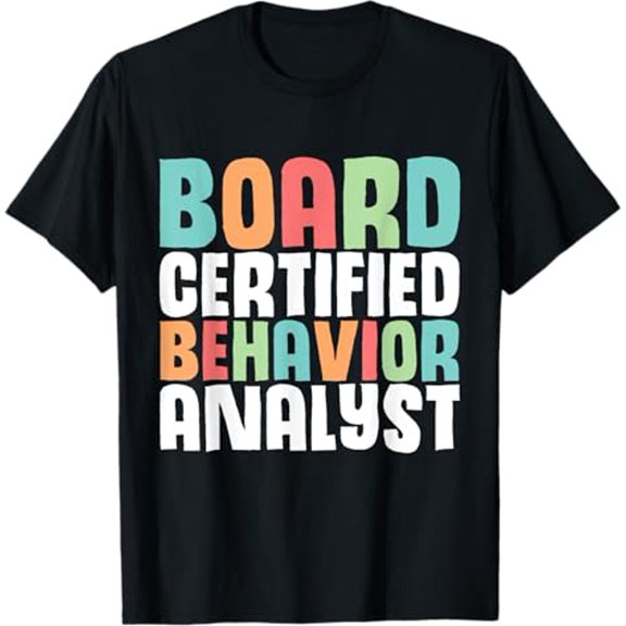 BCBA Exam Prep Future BCBA Board Certified Behavior Analyst T-Shirt