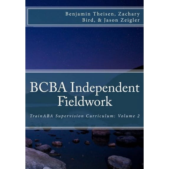 Pre-Owned BCBA Independent Fieldwork: Volume 2 (TrainABA Supervision Curriculum) Paperback