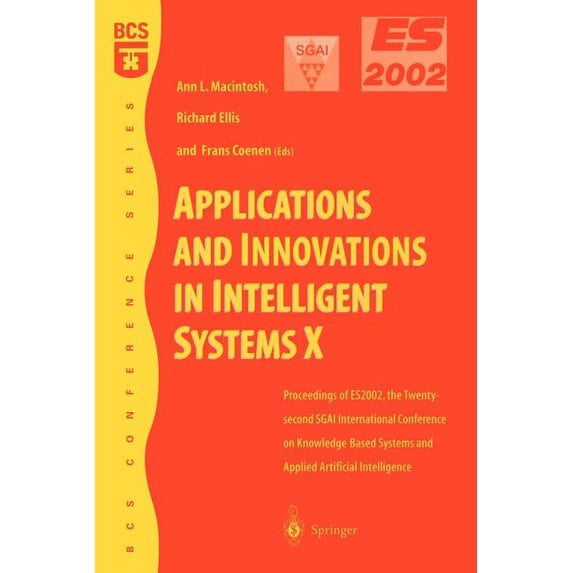 BCS Conference Applications and Innovations in Intelligent Systems X: Proceedings of Es2002, the Twenty-Second Sgai International Confe, (Paperback)