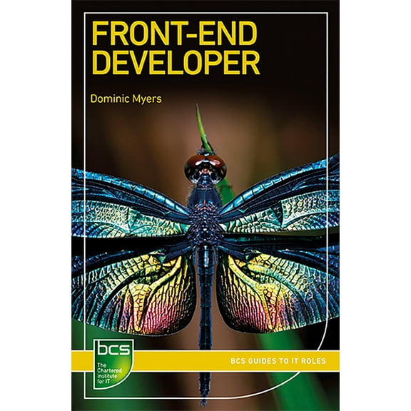 BCS Guides to It Roles Front-End Developer, (Paperback)