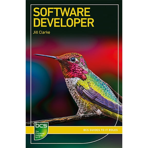 BCS Guides to It Roles Software Developer, (Paperback)