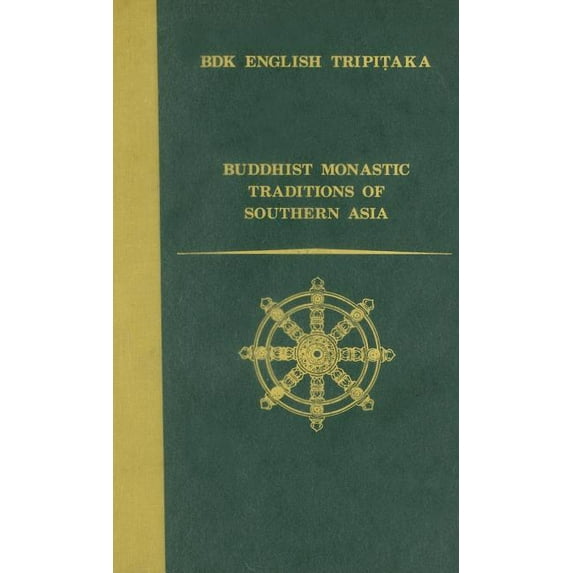 BDK English Tripitaka: Buddhist Monastic Traditions of Southern Asia: A Record of the Inner Law Sent Home from the South Seas (Hardcover)