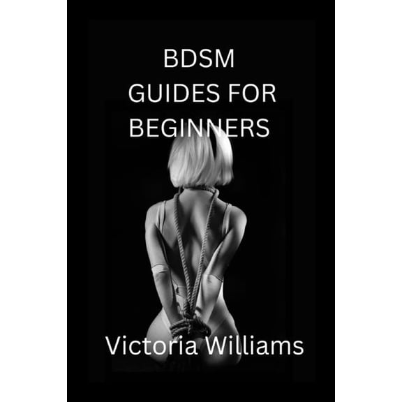 BDSM guides for beginners (Paperback)