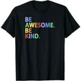 thumbnail image 1 of BE AWESOME BE KIND Colorful Positive Message T-Shirt, 1 of 3