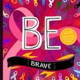thumbnail image 1 of Pre-Owned BE Brave (Hardcover) by Trish Madson, 1 of 1