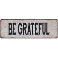 thumbnail image 1 of BE GRATEFUL Vintage Look Rustic 8x24 Metal Sign Chic Retro 108240035088, 1 of 1