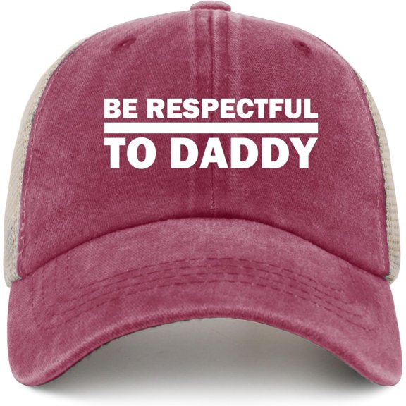 BE Respectful to Daddy Hat Trucker Hat Women Vintage Mesh Baseball Cap for Summer