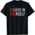 thumbnail image 1 of BE YOU Believe In Yourself Positive Quote Affirmation Tee T-Shirt100% cotton, 1 of 7